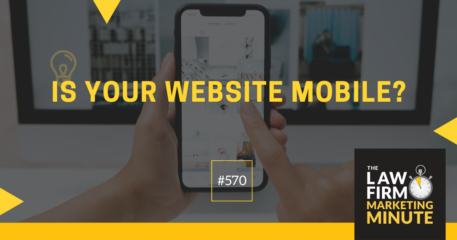 Is Your Website Mobile? – LFMM 570