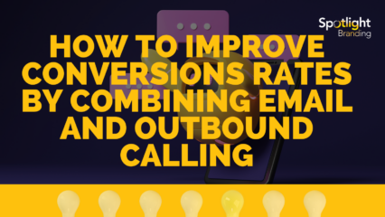 How to Improve Conversion Rates by Combining Email and Outbound Calling