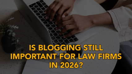 Is Blogging Still Important for Law Firms in 2026?
